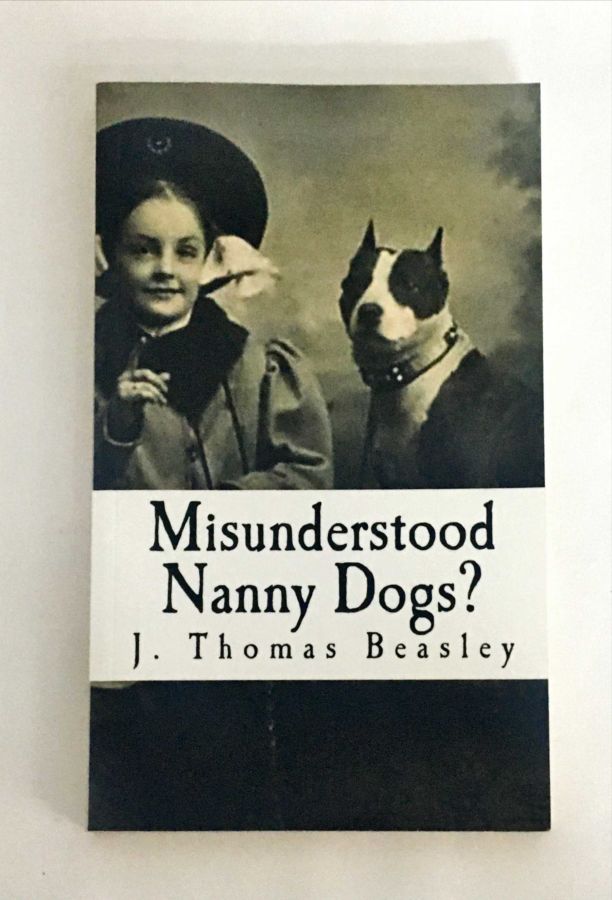 <a href="https://www.touchelivros.com.br/livro/misunderstood-nanny-dogs/">Misunderstood Nanny Dogs? - J. Thomas Beasley</a>