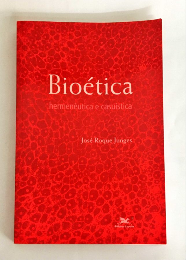 <a href="https://www.touchelivros.com.br/livro/bioetica-hermeneutica-e-casuistica/">Bioética. Hermenêutica e Casuística - José Roque Junges</a>
