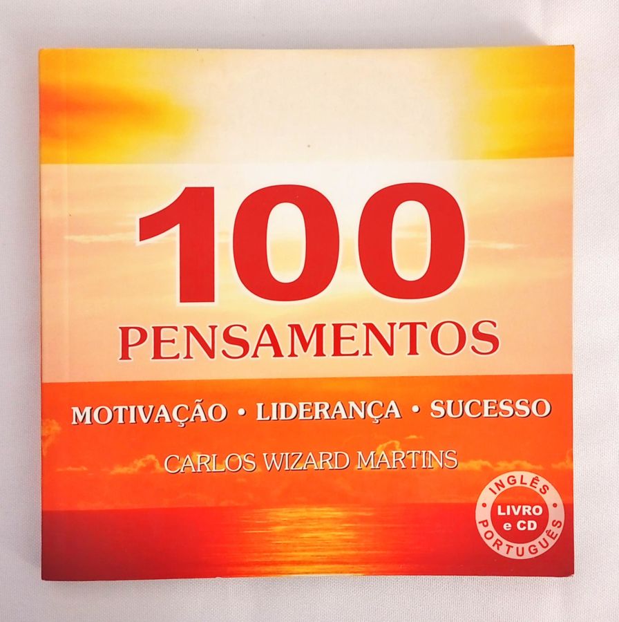 100 Pensamentos - Carlos Wizard Martins
