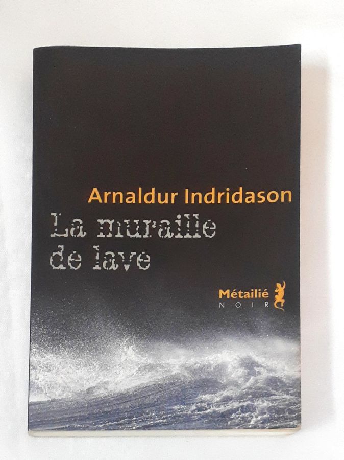 <a href="https://www.touchelivros.com.br/livro/la-muraille-de-lave/">La Muraille de lave - Arnaldur Indridason</a>