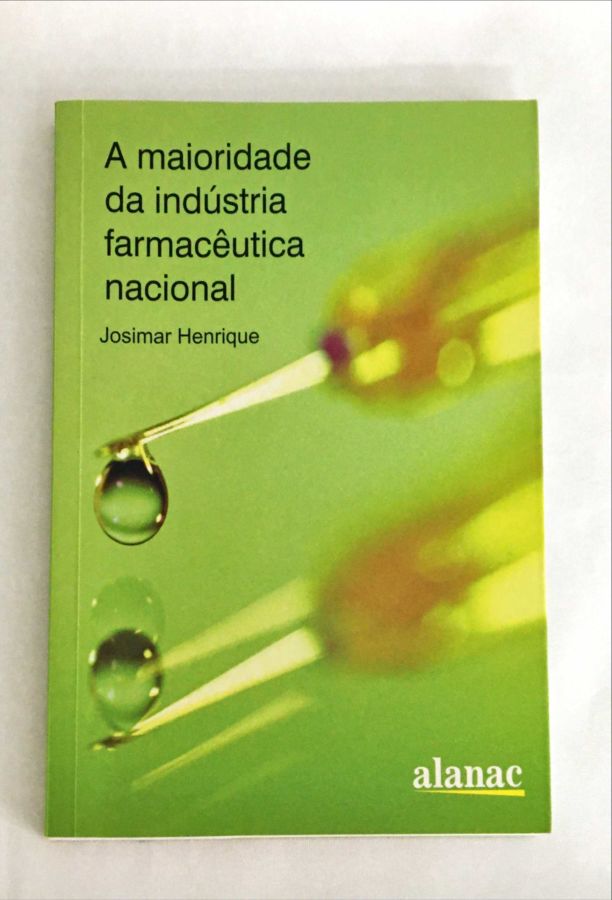 <a href="https://www.touchelivros.com.br/livro/a-maioridade-da-industria-farmaceutica-nacional/">A Maioridade da Indústria Farmacêutica Nacional - Josimar Henrique</a>