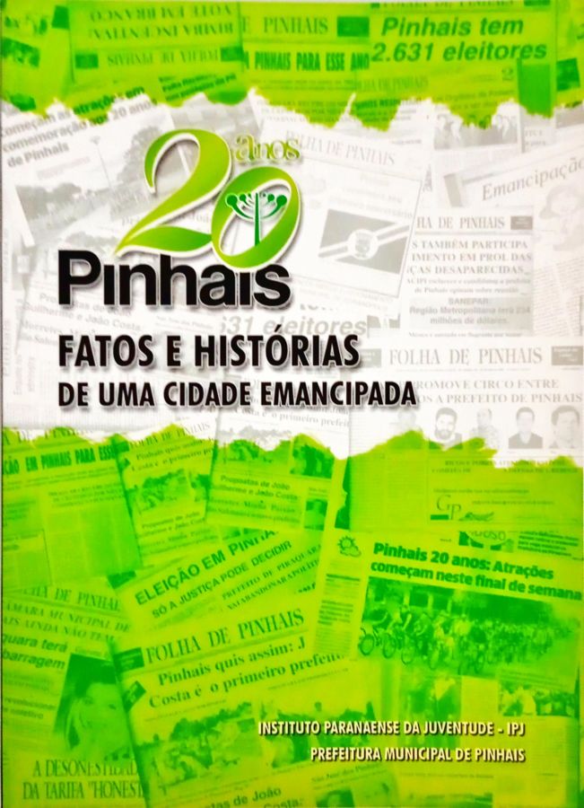 <a href="https://www.touchelivros.com.br/livro/20-pinhais-fatos-e-historias-de-uma-cidade-emancipada/">20 Pinhais Fatos e Histórias de uma Cidade Emancipada - Rodolfo dos Santos Silva</a>