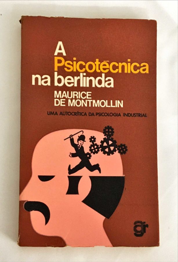 <a href="https://www.touchelivros.com.br/livro/a-psicotecnica-na-berlinda/">A Psicotécnica na Berlinda - Maurice de Montmollin</a>
