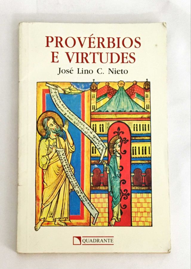 <a href="https://www.touchelivros.com.br/livro/proverbios-e-virtudes/">Proverbios e Virtudes - Jose Lino C. Nieto</a>