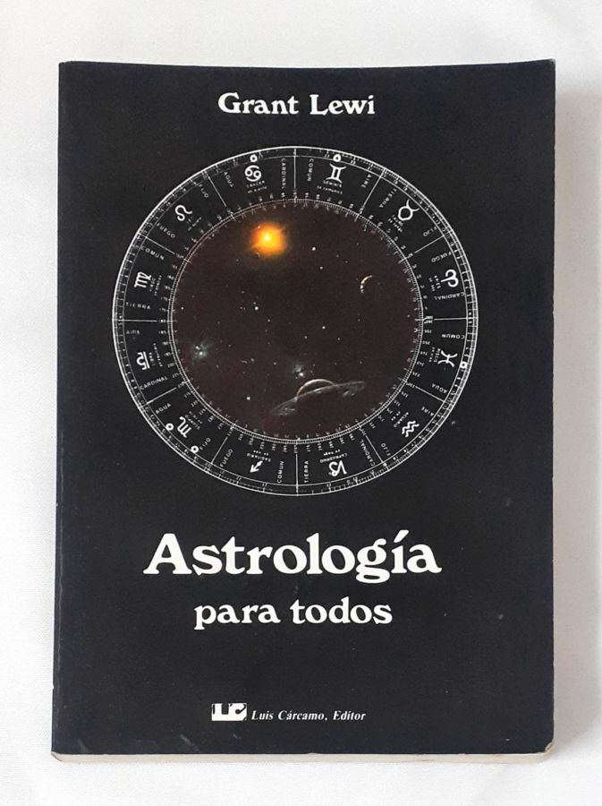 <a href="https://www.touchelivros.com.br/livro/astrologia-para-todos/">Astrologia para Todos - Grant Lewi</a>
