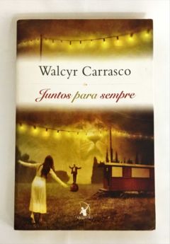 <a href="https://www.touchelivros.com.br/livro/juntos-para-sempre/">Juntos Para Sempre - Walcyr Carrasco</a>