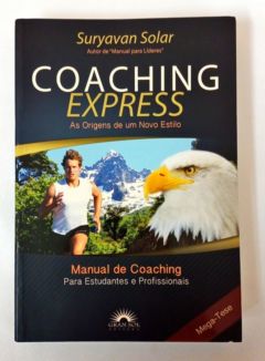 <a href="https://www.touchelivros.com.br/livro/coaching-express-as-origens-de-um-novo-estilo/">Coaching Express as Origens de um Novo Estilo - Suryavan Solar</a>