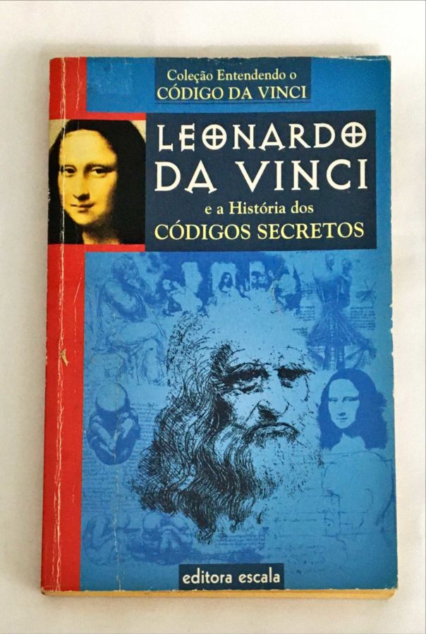 <a href="https://www.touchelivros.com.br/livro/leonardo-da-vinci-e-a-historia-dos-codigos-secretos/">Leonardo da Vinci e a História dos Códigos Secretos - Sophia Ricci</a>