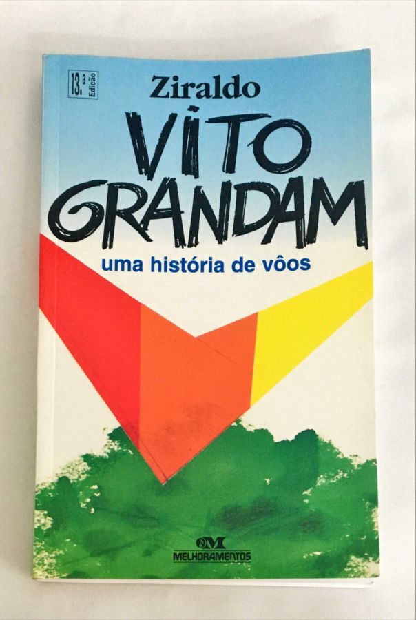 <a href="https://www.touchelivros.com.br/livro/vito-grandam-uma-historia-de-voos/">Vito Grandam – Uma Historia De Voos - Ziraldo Alves Pinto</a>