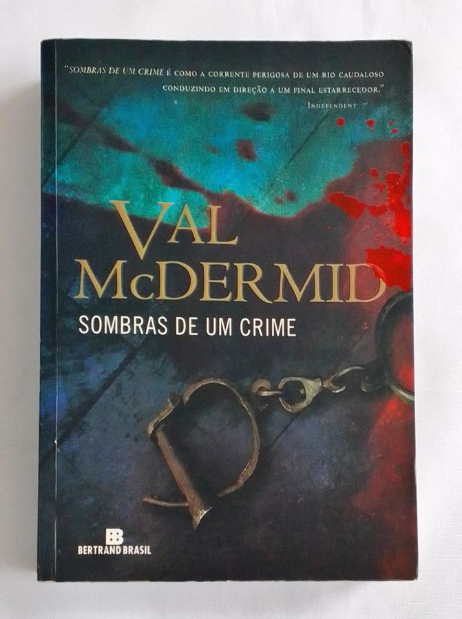 <a href="https://www.touchelivros.com.br/livro/sombras-de-um-crime/">Sombras de um Crime - Val Mcdermid</a>
