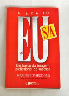 <a href="https://www.touchelivros.com.br/livro/a-era-do-eu-s-a/">A Era Do Eu S/A - Marlene Theodoro</a>