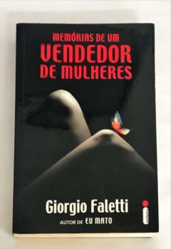 <a href="https://www.touchelivros.com.br/livro/memorias-de-um-vendedor-de-mulheres/">Memórias de um Vendedor de Mulheres - Giorgio Faletti</a>