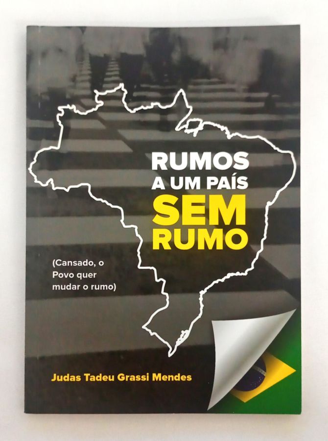 <a href="https://www.touchelivros.com.br/livro/rumos-a-um-pais-sem-rumo/">Rumos a um País sem Rumo - Judas Tadeu Grassi Mendes</a>