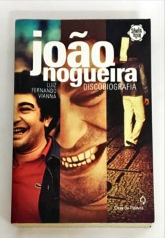 <a href="https://www.touchelivros.com.br/livro/joao-nogueira-discobiografia/">João Nogueira – Discobiografia - Luiz Fernando Vianna</a>