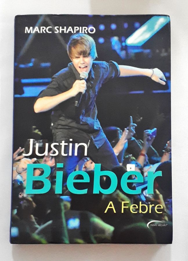 <a href="https://www.touchelivros.com.br/livro/justin-bieber-a-febre/">Justin Bieber – A Febre - Marc Shapiro</a>