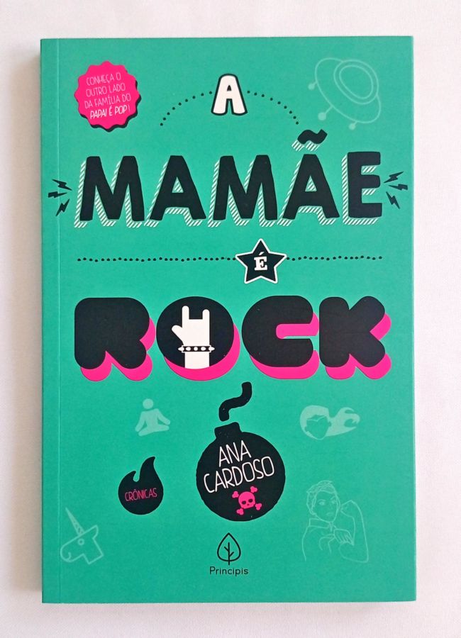 <a href="https://www.touchelivros.com.br/livro/a-mamae-e-rock/">A Mamãe é Rock - Ana Cardoso</a>