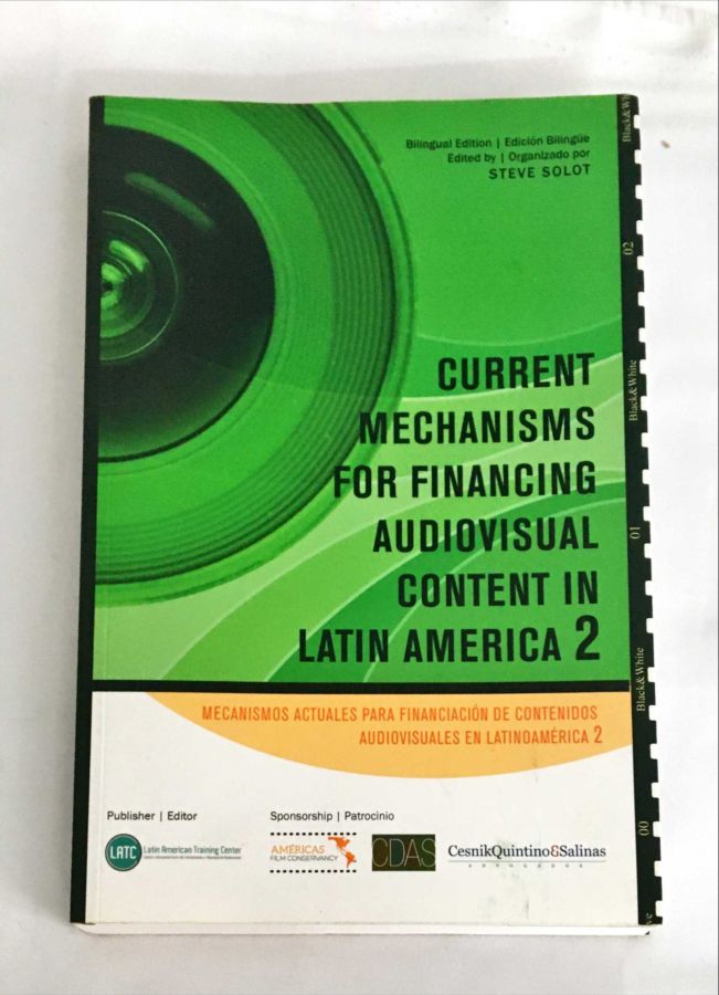 <a href="https://www.touchelivros.com.br/livro/current-mechanisms-for-financing-audiovisual-content-in-latin-america-2/">Current Mechanisms For Financing Audiovisual Content In Latin America 2 - Steven Solot</a>