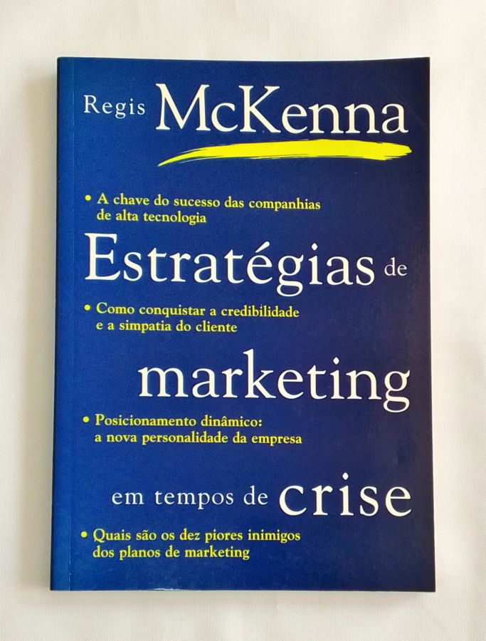 <a href="https://www.touchelivros.com.br/livro/estrategias-de-marketing-em-tempos-de-crise/">Estratégias de Marketing em Tempos de Crise - Regis Mckenna</a>