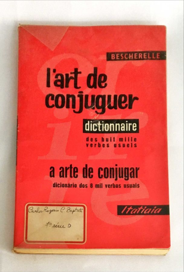 <a href="https://www.touchelivros.com.br/livro/iart-de-conjuguer/">I’art de Conjuguer - Le Nouveau Bescherelle</a>