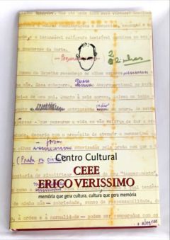 <a href="https://www.touchelivros.com.br/livro/centro-cultural-ceee-erico-verissimo/">Centro Cultural Ceee Erico Verissimo - Maria da Glória Bordini Org.</a>