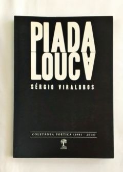 <a href="https://www.touchelivros.com.br/livro/piada-louca/">Piada Louca - Sérgio Viralobos</a>