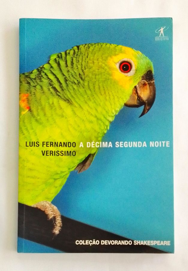 <a href="https://www.touchelivros.com.br/livro/a-decima-segunda-noite/">A Décima Segunda Noite - Luis Fernando Verissimo</a>