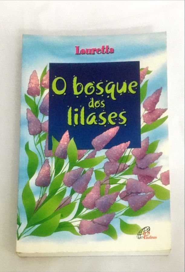 <a href="https://www.touchelivros.com.br/livro/o-bosque-dos-lilases/">O Bosque dos Lilases - Lauretta</a>