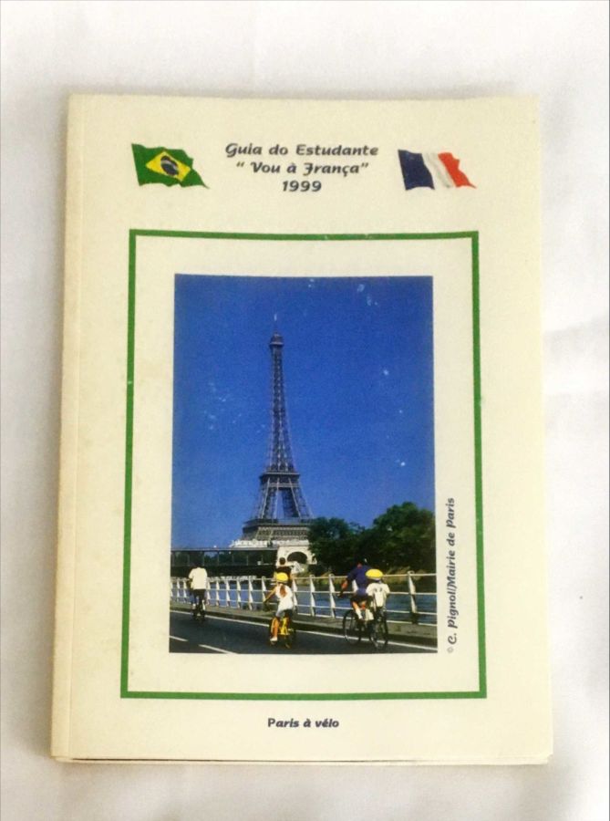 <a href="https://www.touchelivros.com.br/livro/guia-do-estudante-vou-a-franca-1999/">Guia do Estudante “Vou á França” 1999 - Paris á Veio</a>