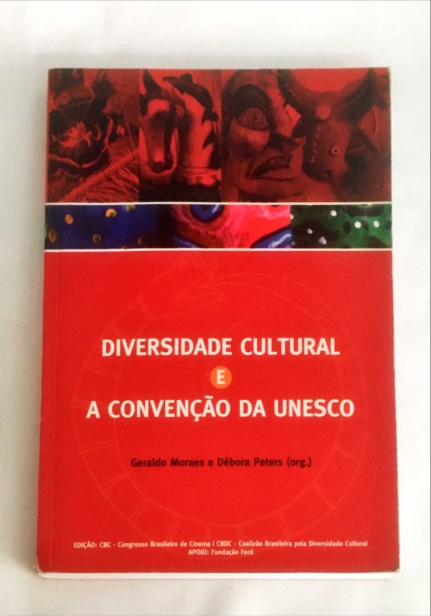 <a href="https://www.touchelivros.com.br/livro/diversidade-cultural-e-a-convencao-da-unesco/">Diversidade Cultural e a Convenção da Unesco - Geraldo Moraes; Débora Peters</a>