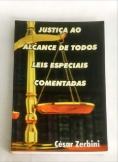 <a href="https://www.touchelivros.com.br/livro/justica-ao-alcance-de-todos-leis-especiais-comentadas/">Justiça ao Alcance De Todos – Leis Especiais Comentadas - César Zerbini</a>