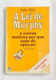<a href="https://www.touchelivros.com.br/livro/a-lei-de-murphy-2/">A Lei De Murphy - Arthur Bloch</a>