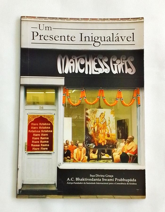 <a href="https://www.touchelivros.com.br/livro/um-presente-inigualavel/">Um Presente Inigualável - Bhaktivedanta Swami Prabhupada</a>