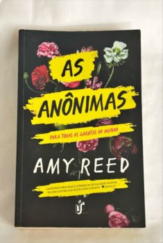 <a href="https://www.touchelivros.com.br/livro/as-anonimas-para-todas-as-garotas-do-mundo/">As Anônimas – Para Todas as Garotas do Mundo - Amy Reed</a>