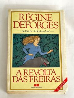 <a href="https://www.touchelivros.com.br/livro/a-revolta-das-freiras/">A Revolta das Freiras - Régine Deforges</a>