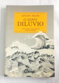 <a href="https://www.touchelivros.com.br/livro/o-novo-diluvio/">O Novo Dilúvio - Antony Milne</a>