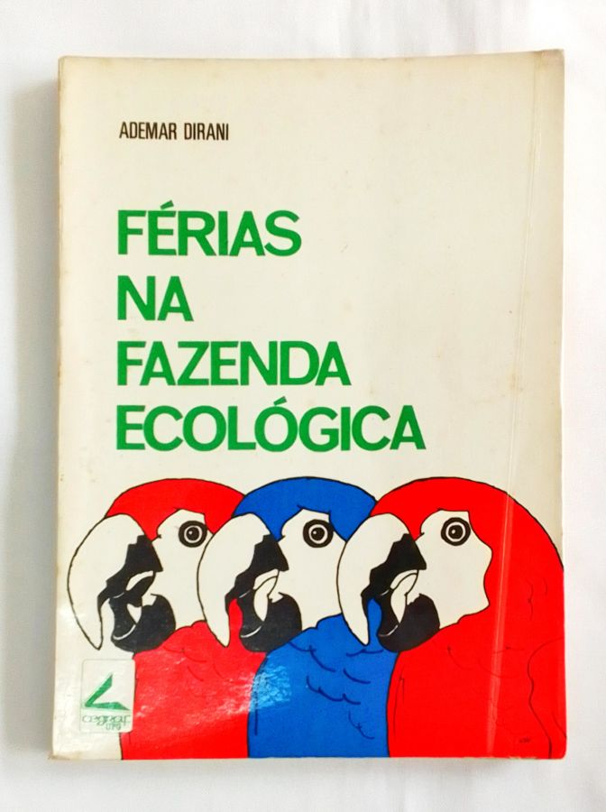 <a href="https://www.touchelivros.com.br/livro/ferias-na-fazenda-ecologica/">Férias na Fazenda Ecológica - Ademar Dirani</a>