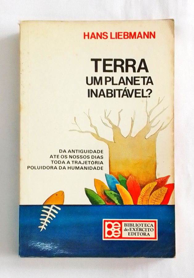 <a href="https://www.touchelivros.com.br/livro/terra-um-planeta-inabitavel/">Terra um Planeta Inabitável? - Hans Liebmann</a>