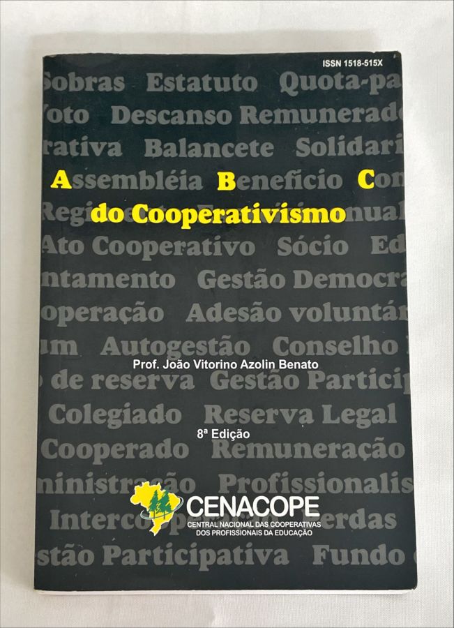 <a href="https://www.touchelivros.com.br/livro/o-abc-do-cooperativismo/">O Abc do Cooperativismo - João Vitorino Azolin Benato</a>