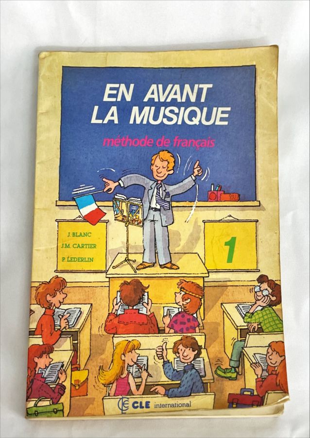 <a href="https://www.touchelivros.com.br/livro/en-avant-la-musique-1-methode-de-francais/">En Avant La Musique – 1 Méthode de Français - J. Blanc, J.M. Cartier e P. Lederlin</a>