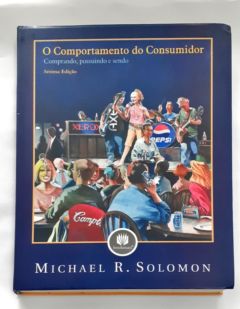 <a href="https://www.touchelivros.com.br/livro/o-comportamento-do-consumidor/">O Comportamento Do Consumidor - Michael R. Solomon</a>