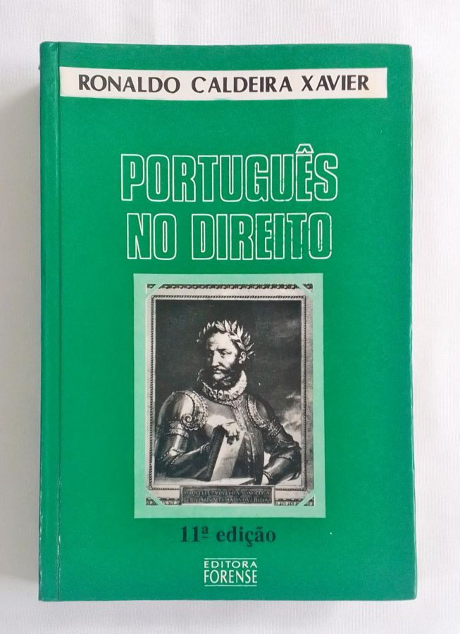 <a href="https://www.touchelivros.com.br/livro/portugues-no-direito-3/">Português no Direito - Ronaldo Caldeira Xavier</a>