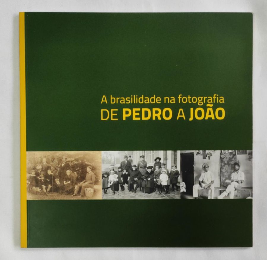 <a href="https://www.touchelivros.com.br/livro/brasilidade-na-fotografia-de-pedro-a-joao/">Brasilidade na Fotografia de Pedro a João - Vários Autores</a>