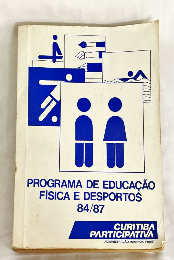 <a href="https://www.touchelivros.com.br/livro/colecao-de-educacao-fisica-e-desportos-84-87/">Coleção de Educação Física e Desportos 84/87 - Mauricio Fruet</a>