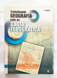 <a href="https://www.touchelivros.com.br/livro/trabalhando-geografia-com-as-cartas-topograficas/">Trabalhando Geografia Com As Cartas Topógráficas - María Del Carmen Granell-Pérez</a>