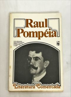 <a href="https://www.touchelivros.com.br/livro/raul-pompeia-literatura-comentada/">Raul Pompéia – Literatura Comentada - Mário Curvello</a>