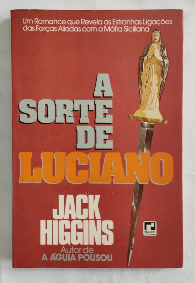 <a href="https://www.touchelivros.com.br/livro/a-sorte-de-luciano/">A Sorte De Luciano - Jack Higgins</a>