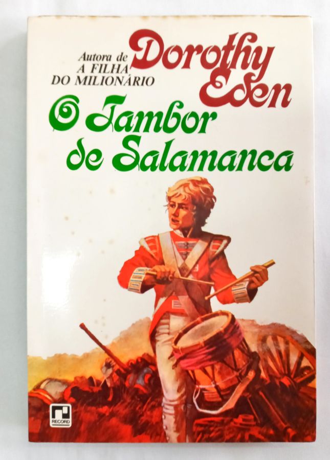<a href="https://www.touchelivros.com.br/livro/o-tambor-de-salamanca/">O Tambor De Salamanca - Dorothy Eden</a>