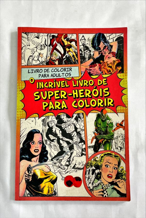 <a href="https://www.touchelivros.com.br/livro/o-incrivel-livro-de-super-herois-para-colorir/">O Incrível Livro de Super-Heróis Para Colorir - Michael O'Mara</a>