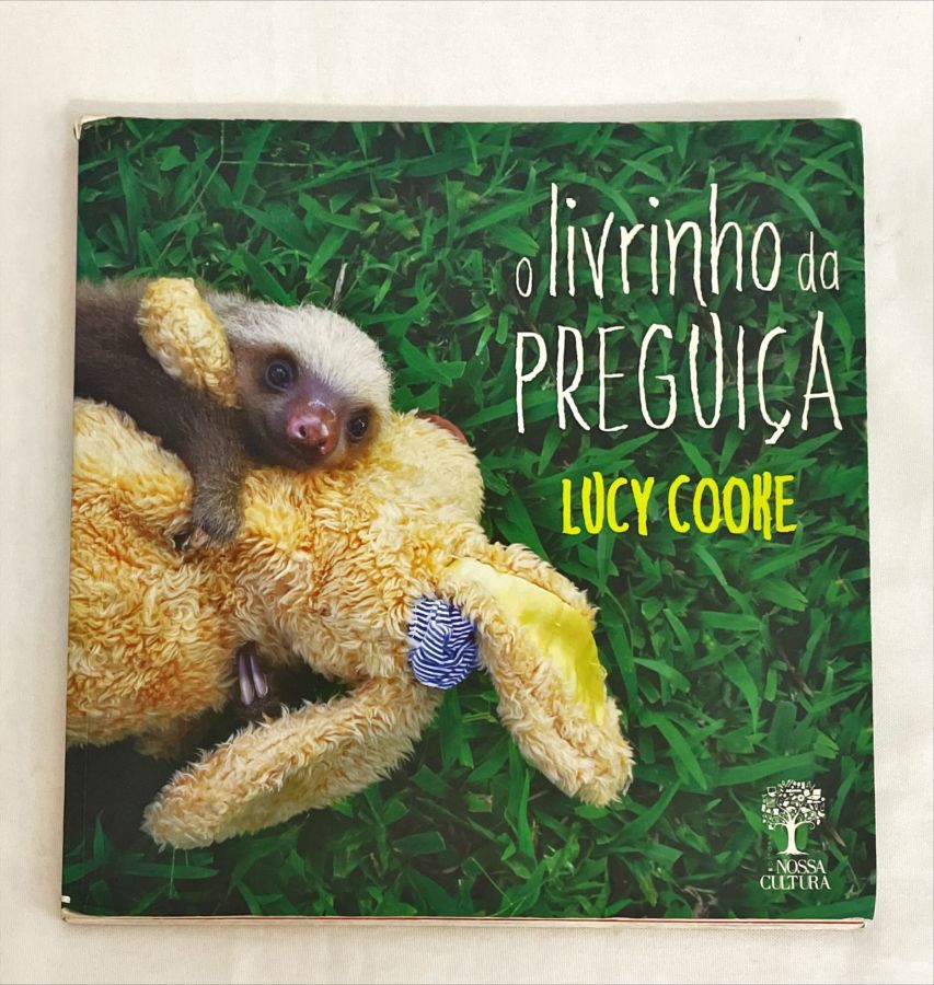 <a href="https://www.touchelivros.com.br/livro/o-livrinho-da-preguica/">O Livrinho da Preguiça - Lucy Cooke</a>