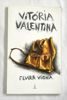 <a href="https://www.touchelivros.com.br/livro/vitoria-valentina/">Vitória Valentina - Elvira Vigna</a>